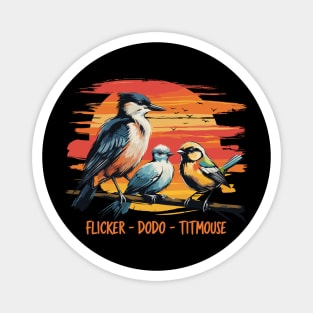 Flicker-Dodo-Titmouse Magnet